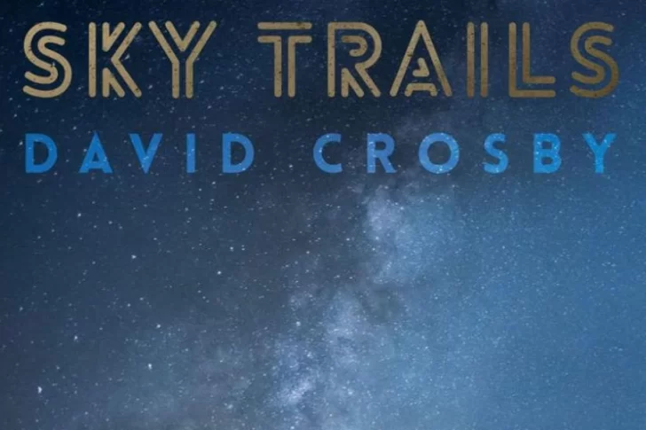 David Crosby: Viejos son los trapos