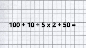 ¿Cuánto es 100 + 10 ÷ 5 x 2 + 50? El desafío matemático solo para genios